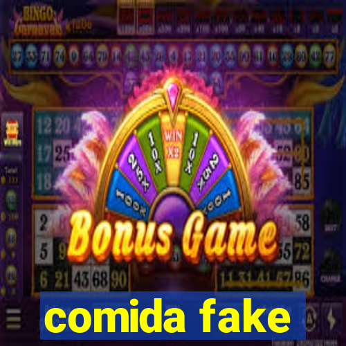 comida fake